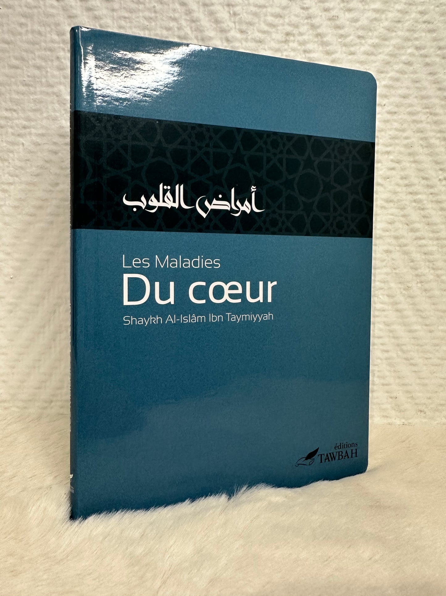 Les Maladies Du Cœur, De Shaykh Al-Islâm Ibn Taymiyyah (3ème Édition)