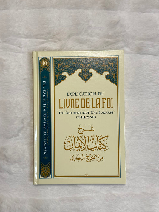 Explication Du Livre De La Foi De L'authentique D'Al-Bukhari