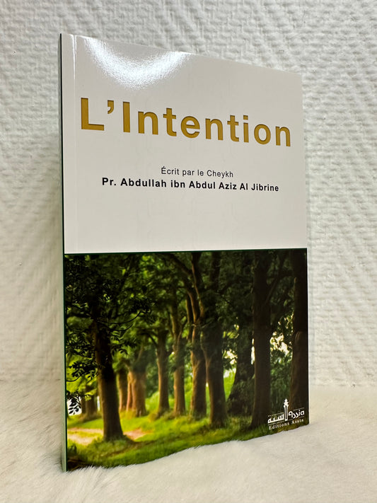 L'intention - D'après Abdullah AL JIBRINE