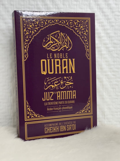 Juz' Amma Le Noble Quran (Arabe-Français-Ponétique), Accompagné De L'Exégèse D'Ibn Sa'dî