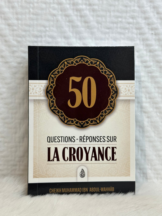 50 Questions - Réponses Sur La Croyance, De Muhammad Ibn 'Abd Al Wahhâb (Français- Arabe)