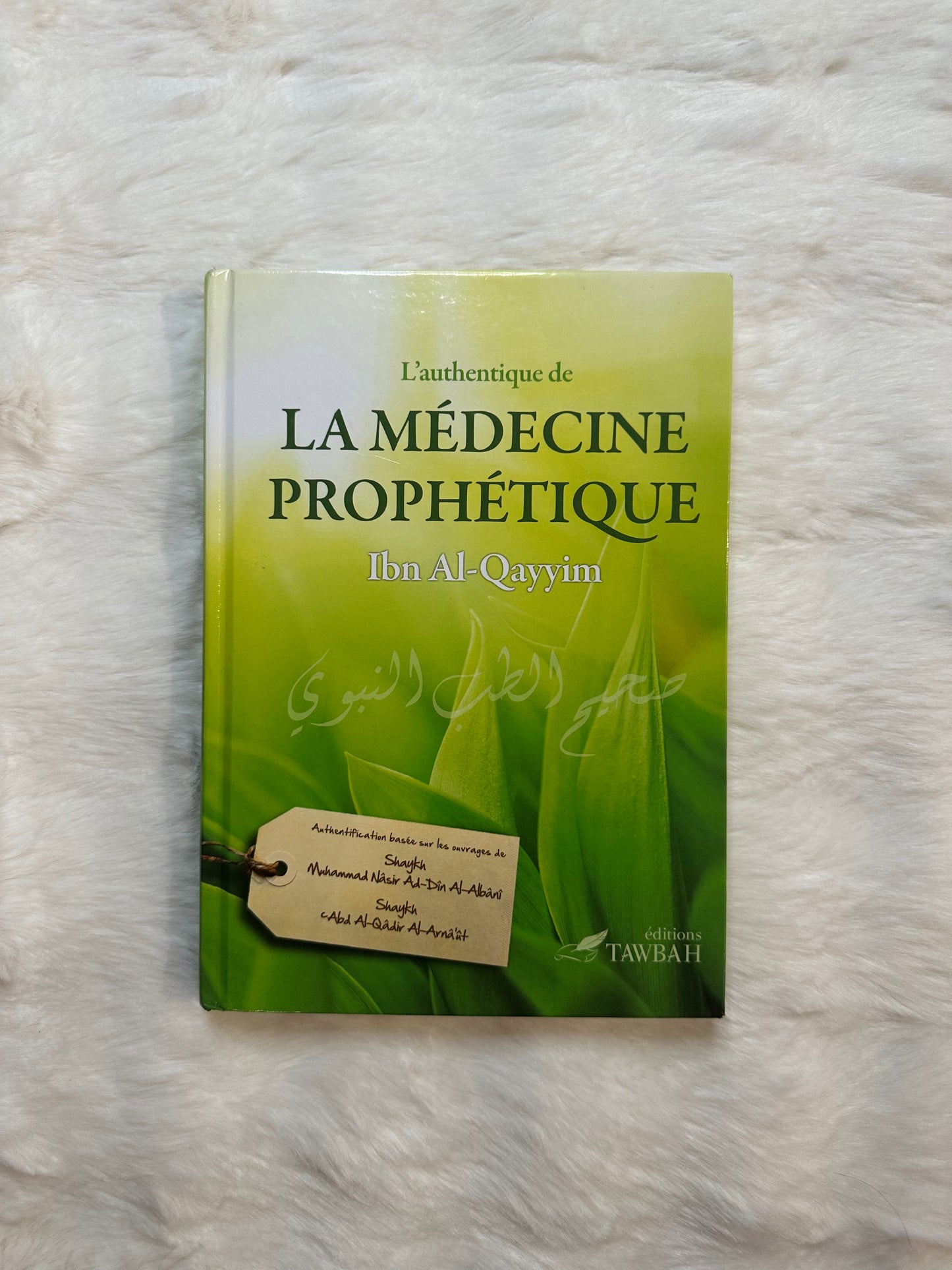 L'authentique de la médecine prophétique, d'Ibn Al-Qayyim (2ème édition)