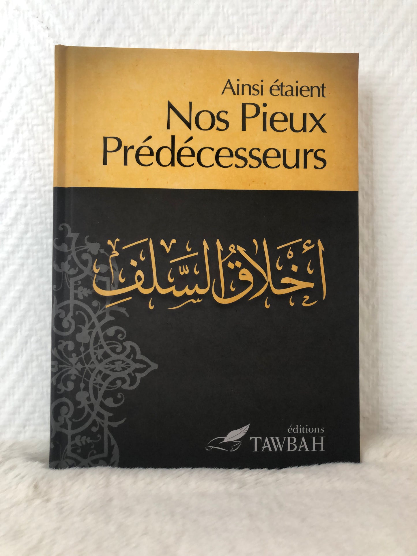 Ainsi étaient Nos Pieux Prédécesseurs,Compilation et traduction par Dr Nabil Aliouane
