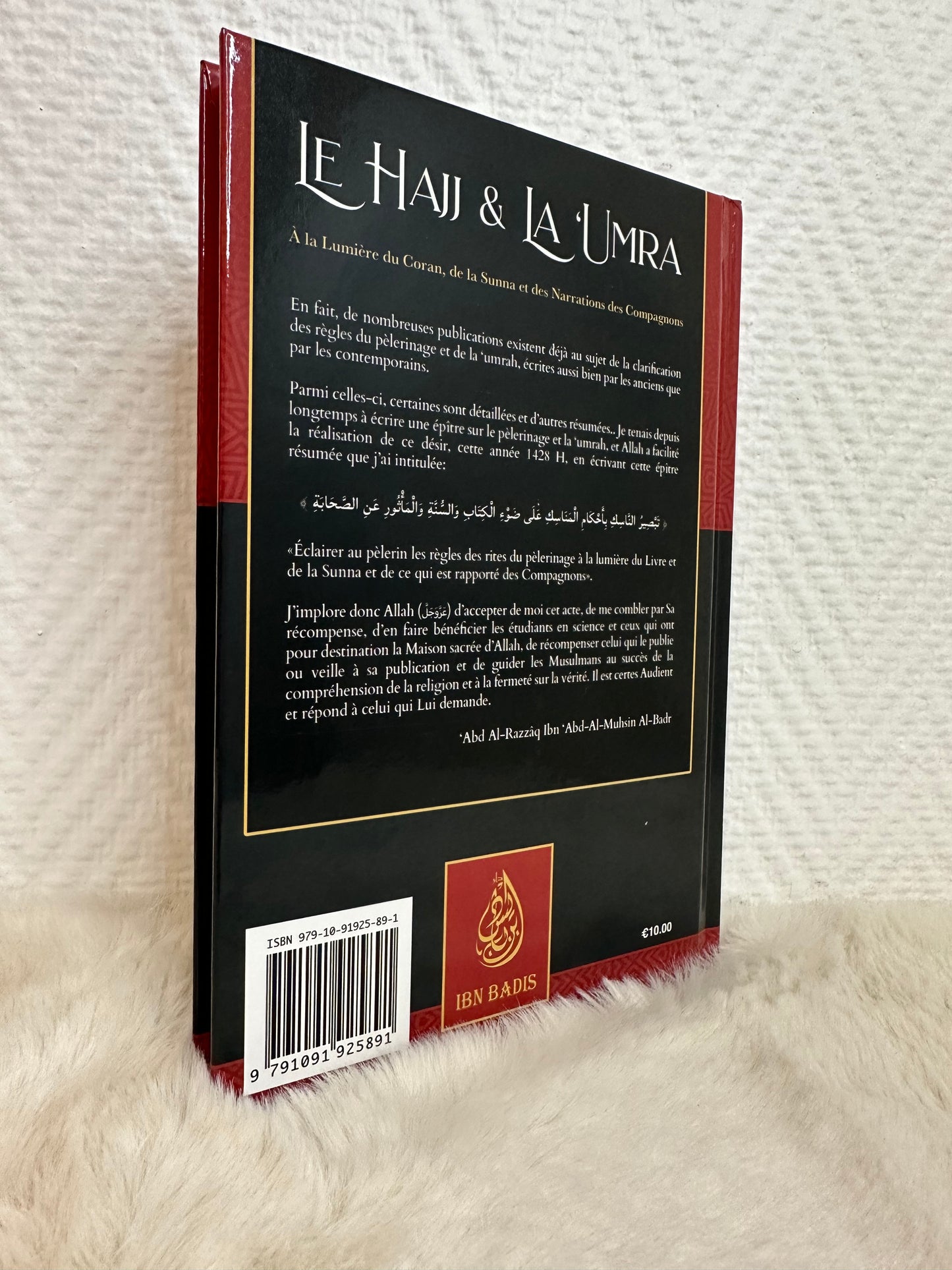Le Hajj & La ‘Umra À La Lumière Du Coran Et De La Sunna Et Des Narrations Des Compagnons, De Abd Al-Muhsin Al-'Abbâd Al-Badr