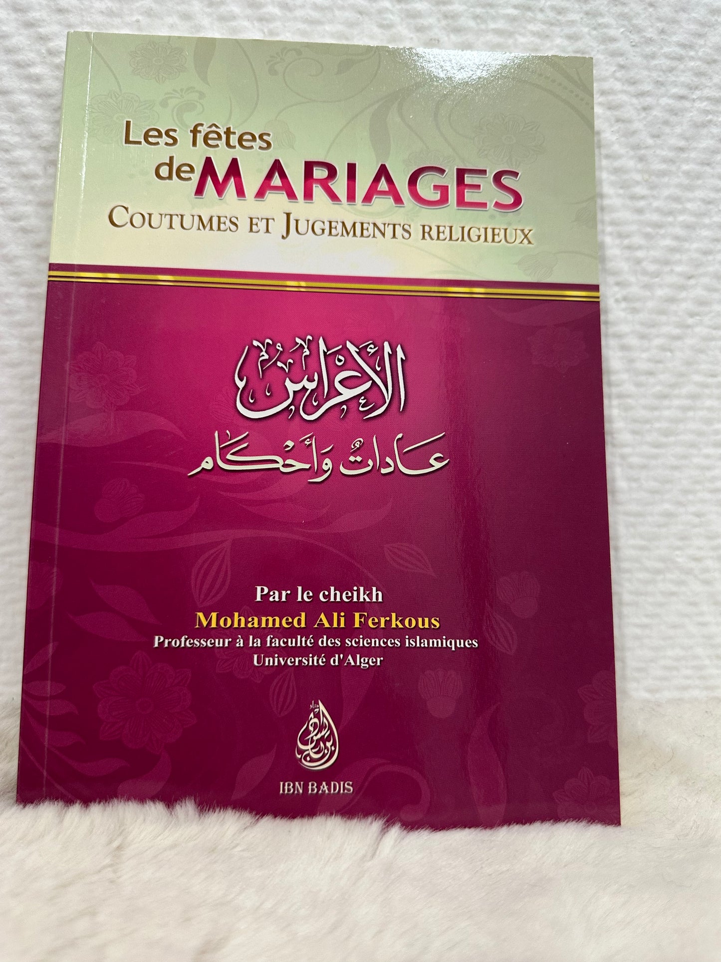 Les fêtes de mariage coutumes et jugements religieux, par le cheikh Mohamed Ali Ferkous