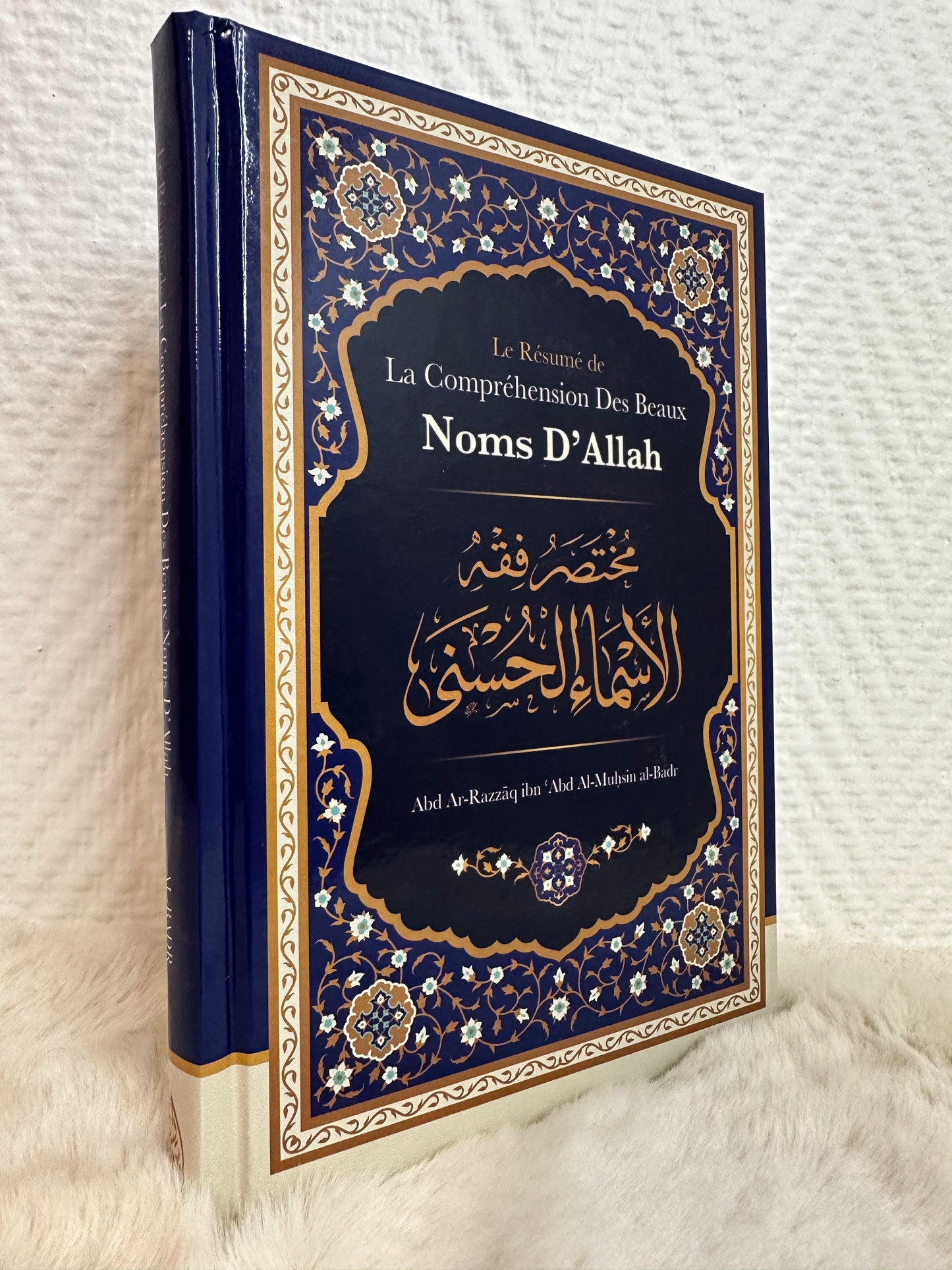 Le Résumé De La Compréhension Des Beaux Noms D'Allah, De Abd Ar-Razzâq Abd Al-Muhsin Al-Badr