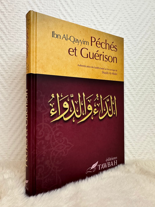 Péchés Et Guérison, D'après Ibn-Qayyim Al-Jawziyya (2e Édition)