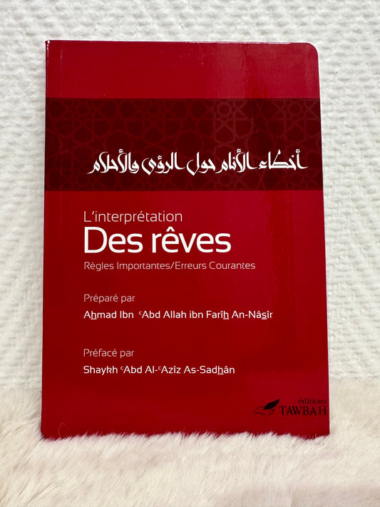 L’interprétation des rêves : règles importantes / erreurs courantes, de Ahmad An-Nâsir